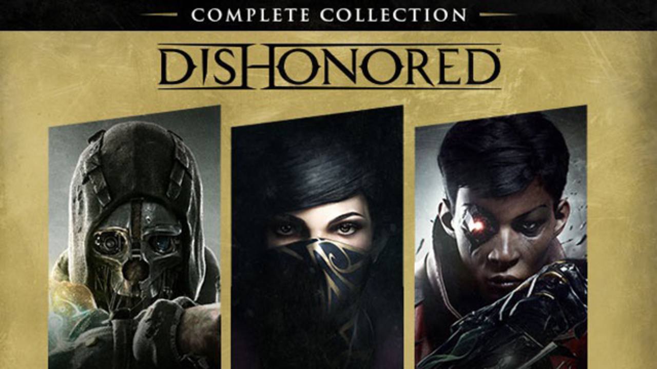 Dishonored: Complete Collection Dishonored: Complete Collection