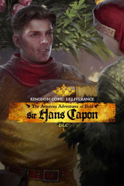 Kingdom Come: Deliverance – The Amorous Adventures Of Bold Sir Hans Capon