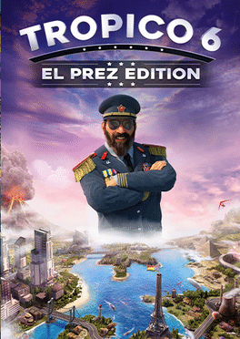 Tropico 6 El Prez Edition Tropico 6 El Prez Edition
