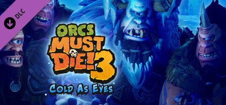 Картинка Orcs Must Die! 3 — Cold As Eyes