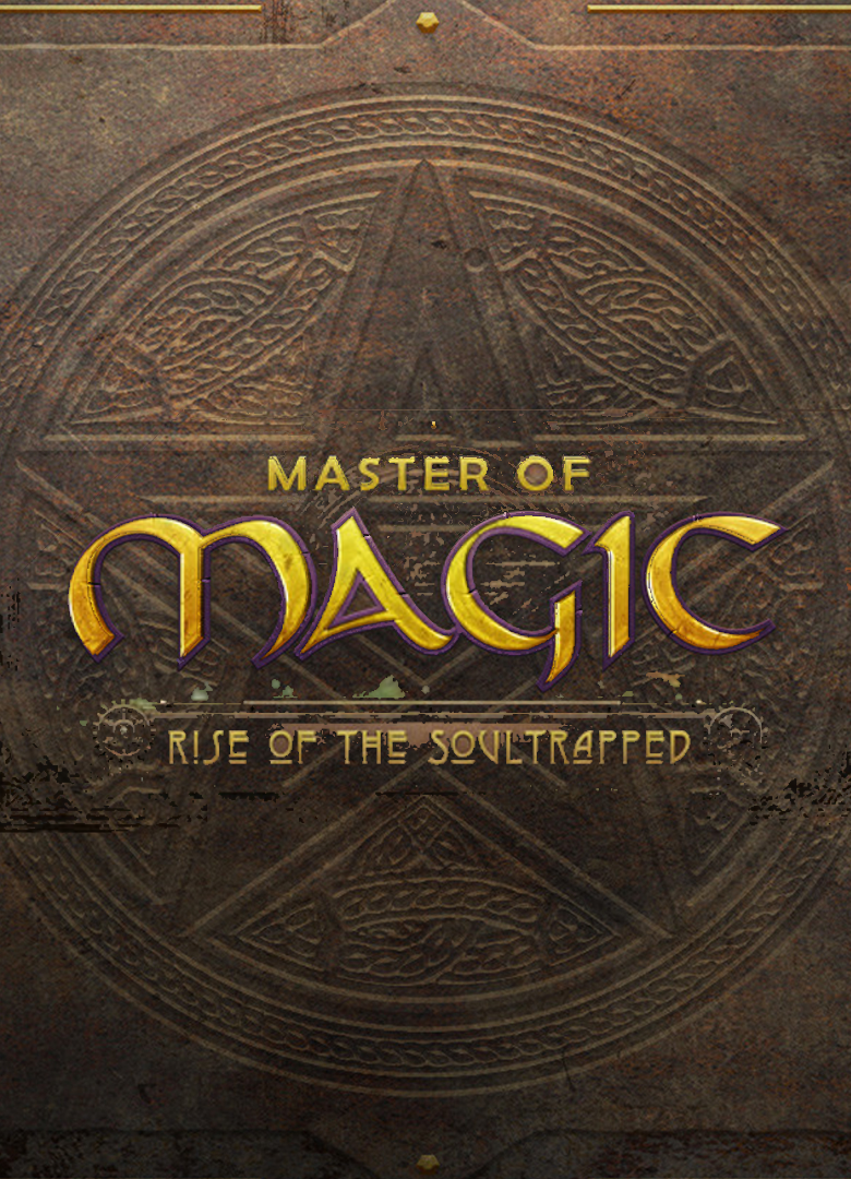 MASTER OF MAGIC: RISE OF THE SOULTRAPPED