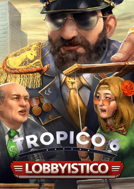 Картинка Tropico 6 — Lobbyistico