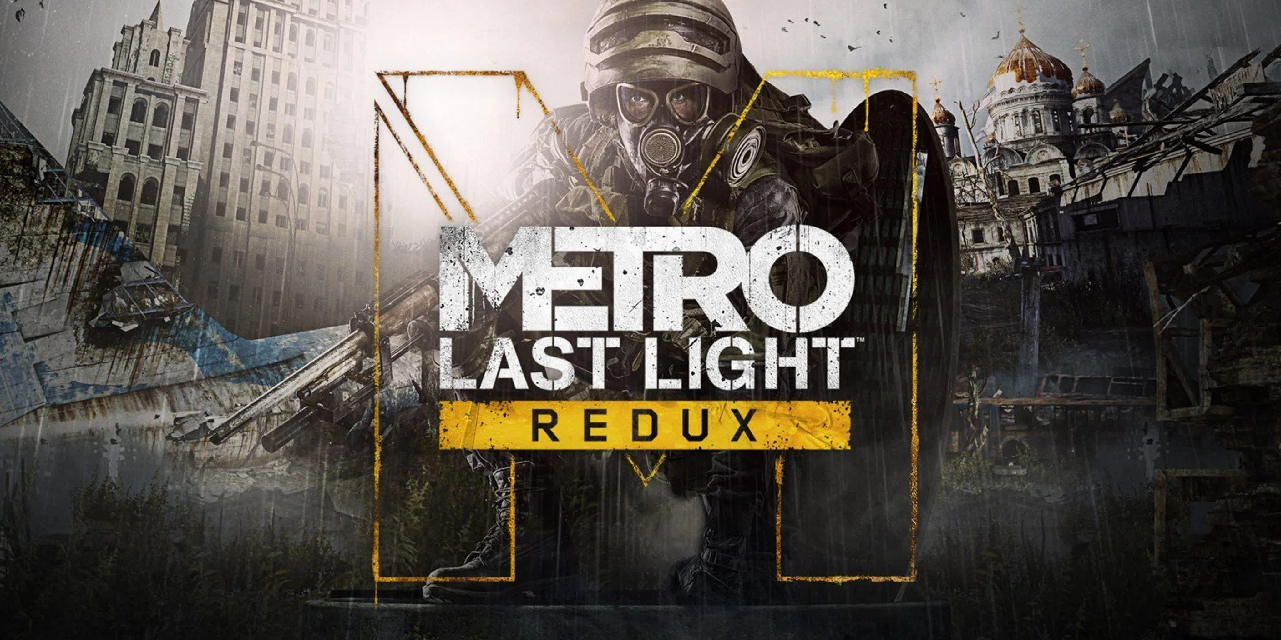 Metro Last Light Redux Metro Last Light Redux