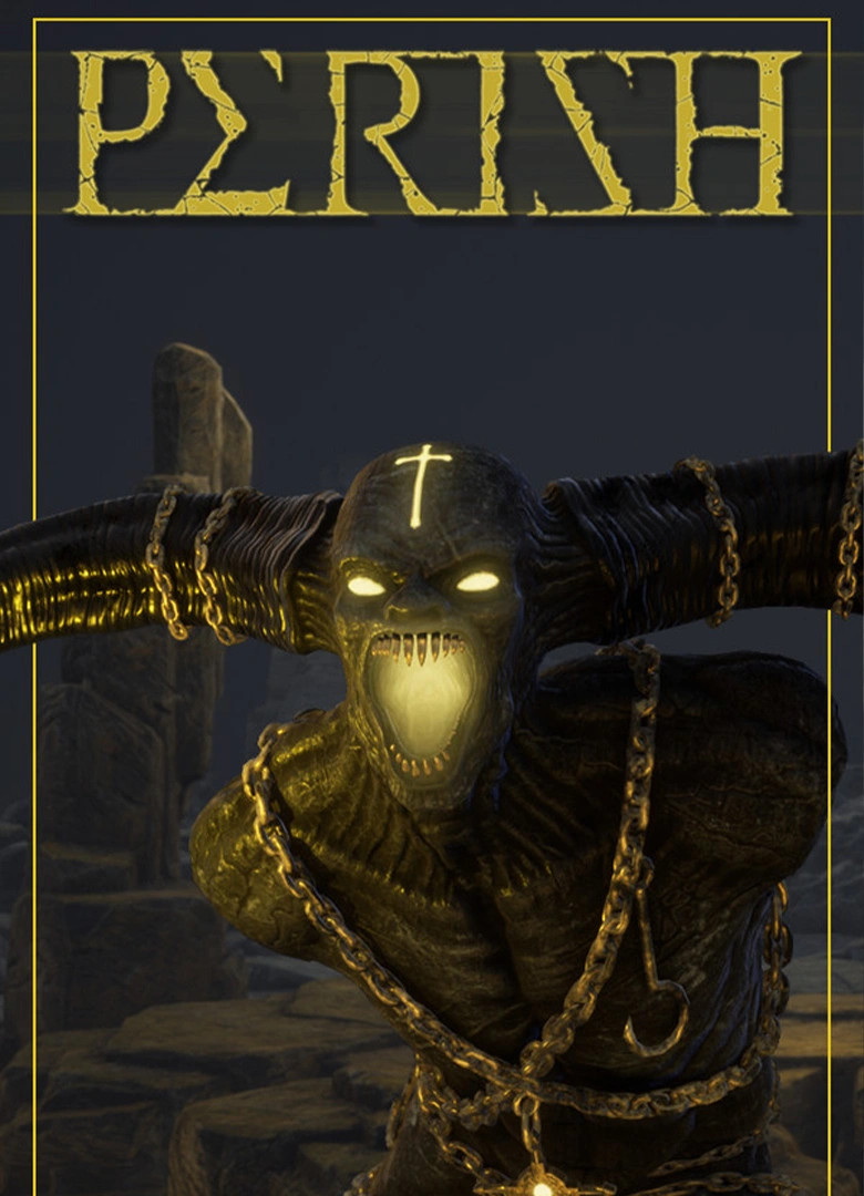 PERISH PERISH