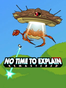 No Time To Explain Remastered No Time To Explain Remastered