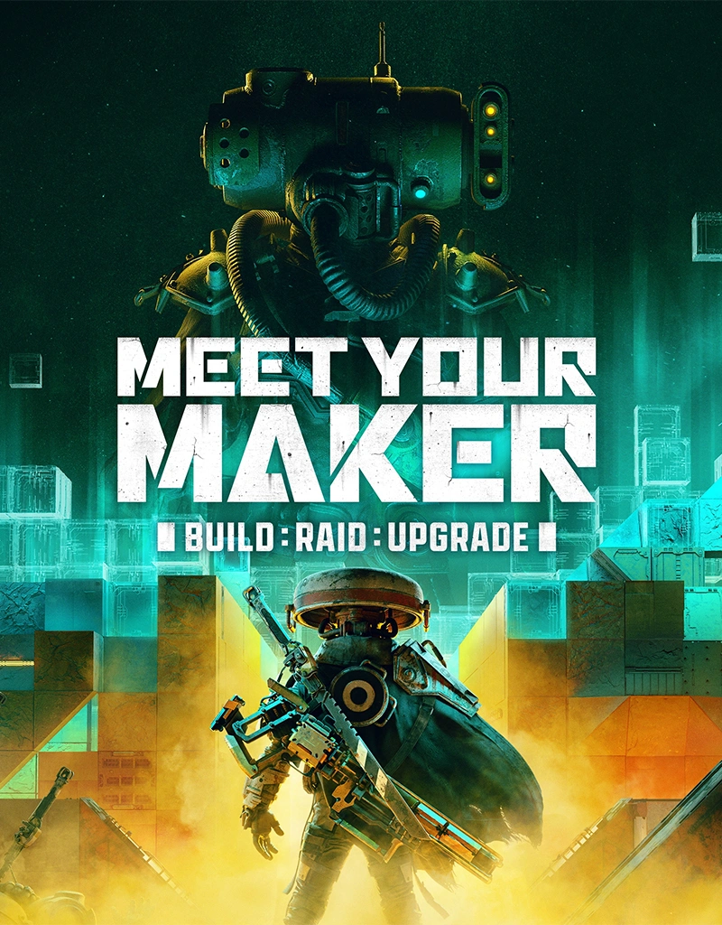 Meet Your Maker Meet Your Maker