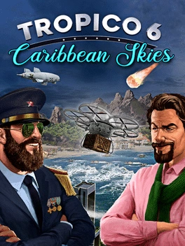 Картинка Tropico 6 — Caribbean Skies