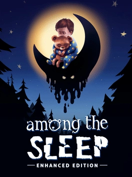 Among The Sleep — Enhanced Edition