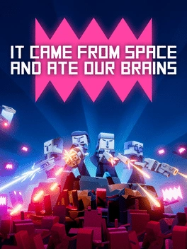 It Came From Space, And Ate Our Brains It Came From Space, And Ate Our Brains