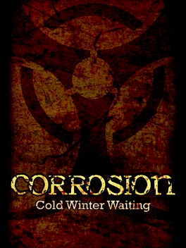 Corrosion: Cold Winter Waiting — Enhanced Edition Corrosion: Cold Winter Waiting — Enhanced Edition