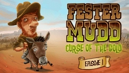 Картинка Fester Mudd: Curse of the Gold — Episode 1