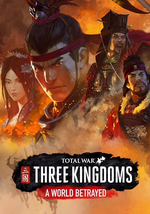 Total War: THREE KINGDOMS - A World Betrayed