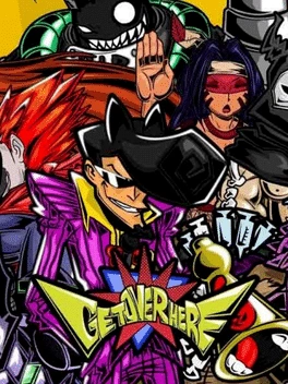 Get Over Here Get Over Here