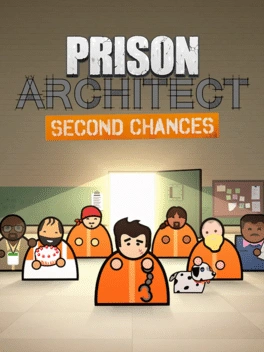 Prison Architect — Second Chances