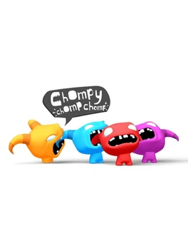 Chompy Chomp Chomp Chompy Chomp Chomp