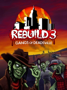 Rebuild 3: Gangs Of Deadsville Rebuild 3: Gangs Of Deadsville