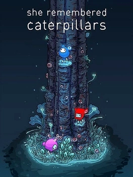 She Remembered Caterpillars She Remembered Caterpillars