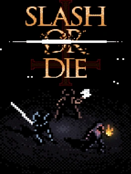 Slash Or Die Slash Or Die