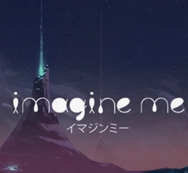 Imagine Me Imagine Me