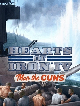 Hearts of Iron IV: Man The Guns