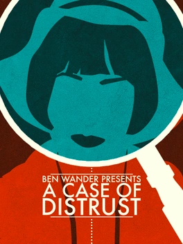 A Case of Distrust A Case of Distrust